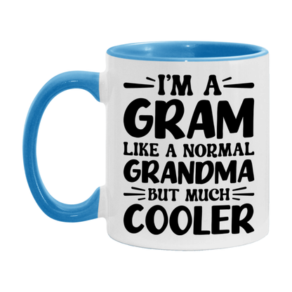 I'm A Gram Like A Normal Grandma But Much Cooler Mug – Funny Gram Gift – Grandma Coffee Mug – Gift For Gram