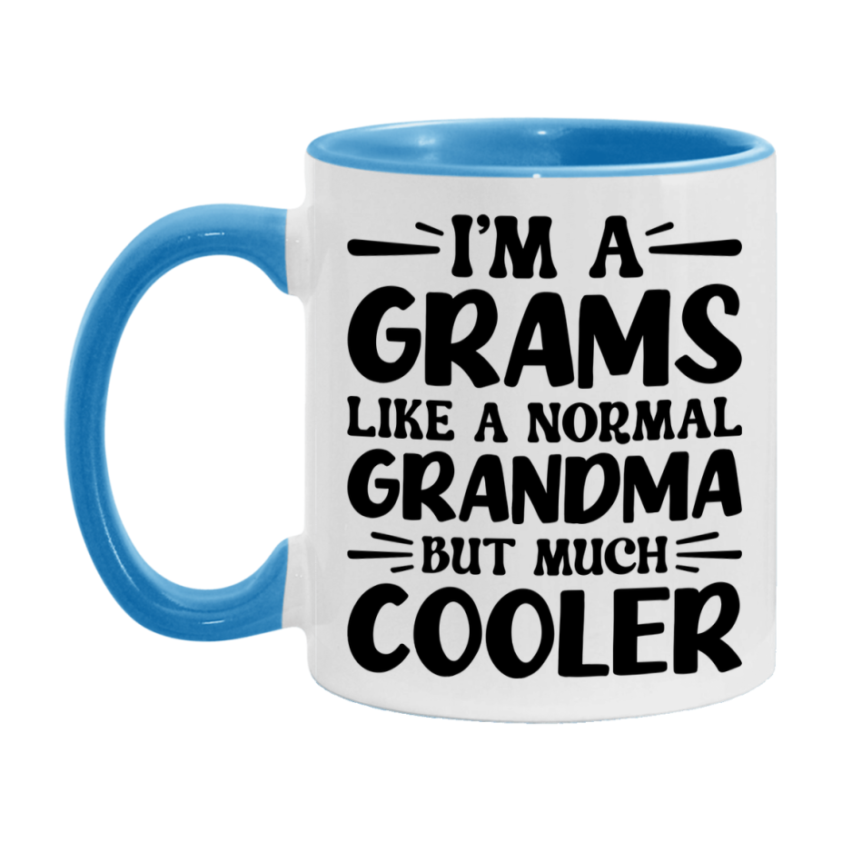 I'm A Grams Like A Normal Grandma But Much Cooler Mug – Funny Grams Gift – Grandma Coffee Mug – Gift For Grams