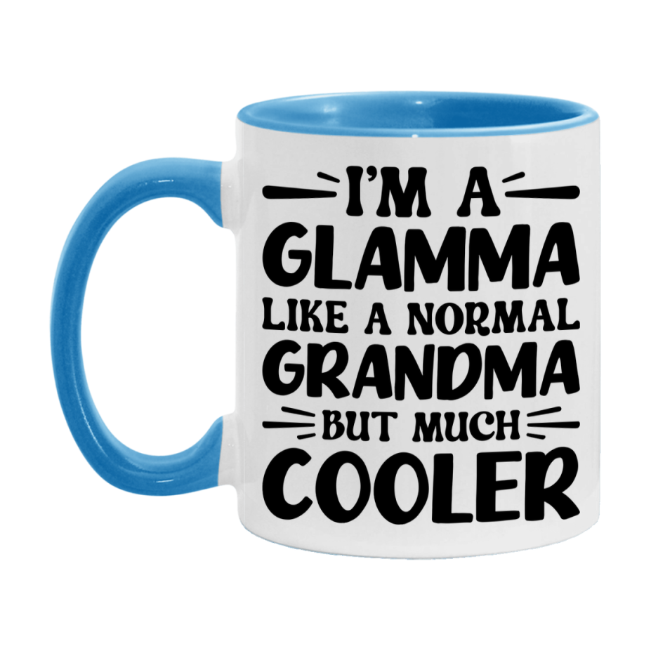 I'm A Glamma Like A Normal Grandma But Much Cooler Mug – Funny Glamma Gift – Grandma Coffee Mug – Gift For Glamma