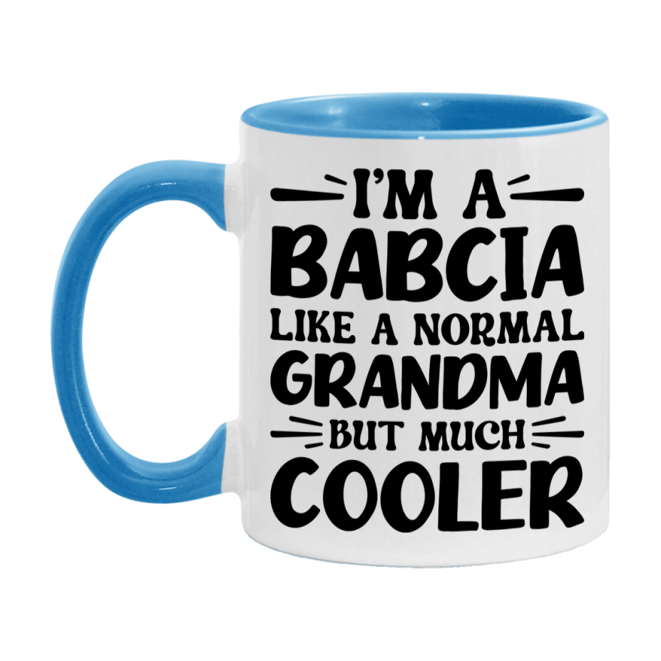 I'm A Babcia Like A Normal Grandma But Much Cooler Mug – Funny Babcia Gift – Grandma Coffee Mug – Gift For Babcia