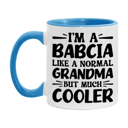 I'm A Babcia Like A Normal Grandma But Much Cooler Mug – Funny Babcia Gift – Grandma Coffee Mug – Gift For Babcia