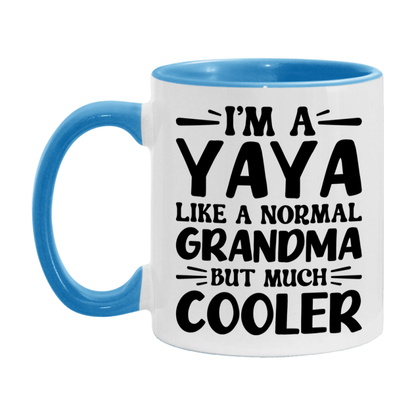 I'm A Yaya Like A Normal Grandma But Much Cooler Mug – Funny Yaya Gift – Grandma Coffee Mug – Gift For Yaya