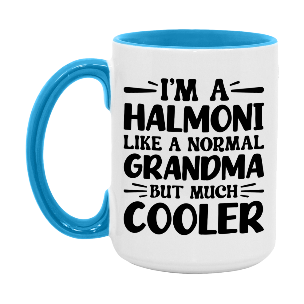 I'm A Halmoni Like A Normal Grandma But Much Cooler Mug – Funny Halmoni Gift – Grandma Coffee Mug – Gift For Halmoni