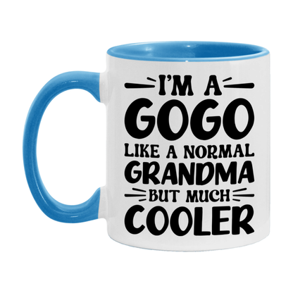 I'm A Gogo Like A Normal Grandma But Much Cooler Mug – Funny Gogo Gift – Grandma Coffee Mug – Gift For Gogo