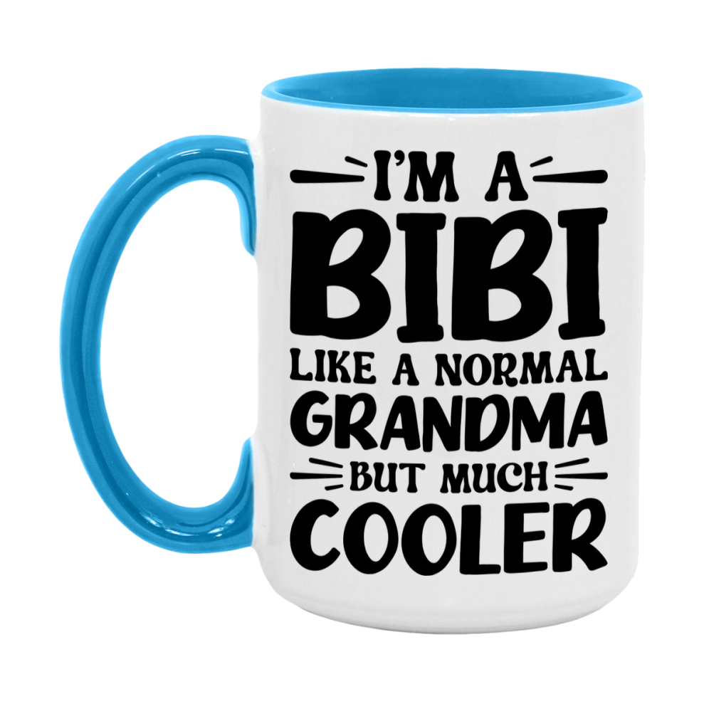 I'm A Bibi Like A Normal Grandma But Much Cooler Mug – Funny Bibi Gift – Grandma Coffee Mug – Gift For Bibi