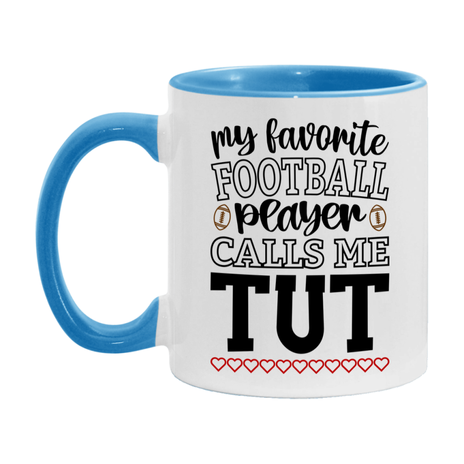 My Favorite Football Player Calls Me Tut Mug – Funny Football Tut Gift – Mug For Tut From Player – Football Season Gift Idea