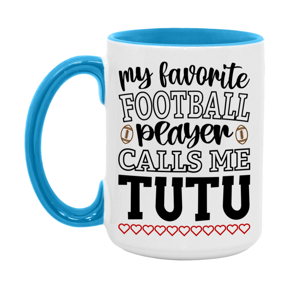 My Favorite Football Player Calls Me Tutu Mug – Funny Football Tutu Gift – Mug For Tutu From Player – Football Season Gift Idea
