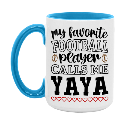 My Favorite Football Player Calls Me Yaya Mug – Funny Football Yaya Gift – Mug For Yaya From Player – Football Season Gift Idea