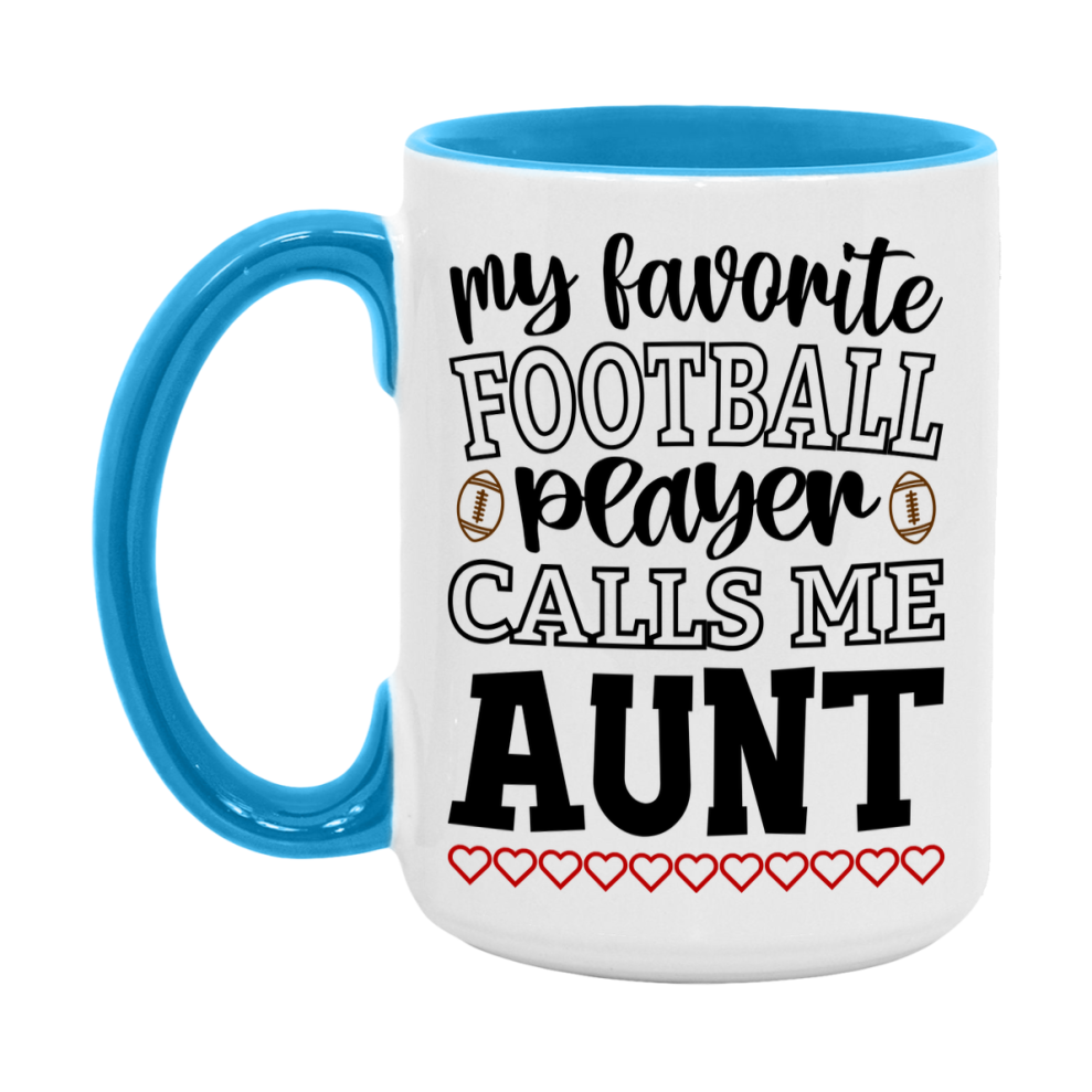 My Favorite Football Player Calls Me Aunt Mug – Funny Football Aunt Gift – Mug For Aunt From Player – Football Season Gift Idea