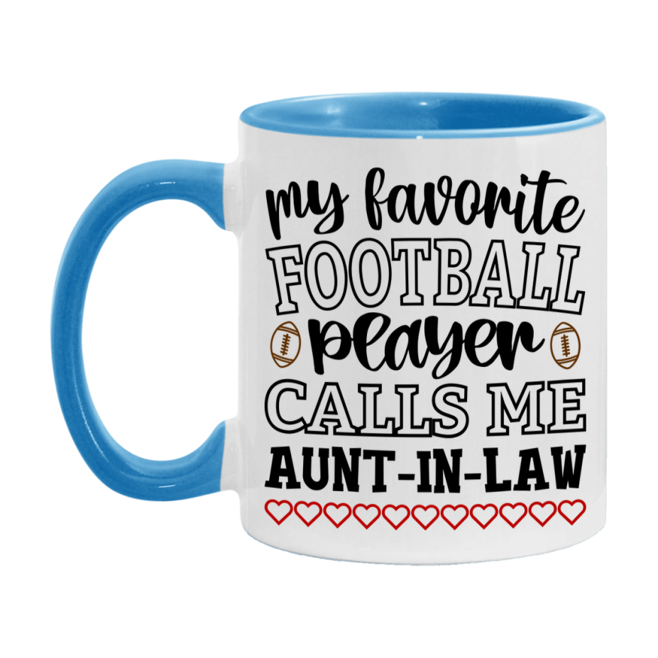 My Favorite Football Player Calls Me Aunt-In-Law Mug – Funny Football Aunt-In-Law Gift – Mug For Aunt-In-Law From Player – Football Season Gift Idea