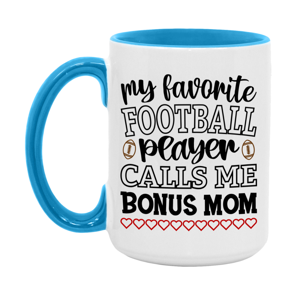My Favorite Football Player Calls Me Bonus Mom Mug – Funny Football Bonus Mom Gift – Mug For Bonus Mom From Player – Football Season Gift Idea