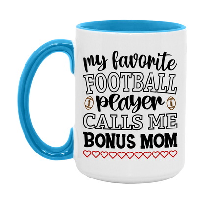 My Favorite Football Player Calls Me Bonus Mom Mug – Funny Football Bonus Mom Gift – Mug For Bonus Mom From Player – Football Season Gift Idea