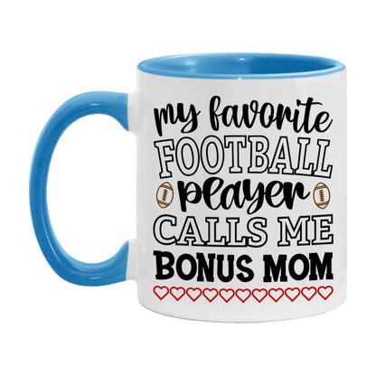 My Favorite Football Player Calls Me Bonus Mom Mug – Funny Football Bonus Mom Gift – Mug For Bonus Mom From Player – Football Season Gift Idea
