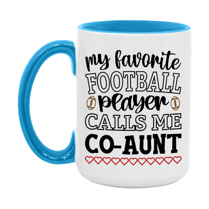 My Favorite Football Player Calls Me Co-Aunt Mug – Funny Football Co-Aunt Gift – Mug For Co-Aunt From Player – Football Season Gift Idea