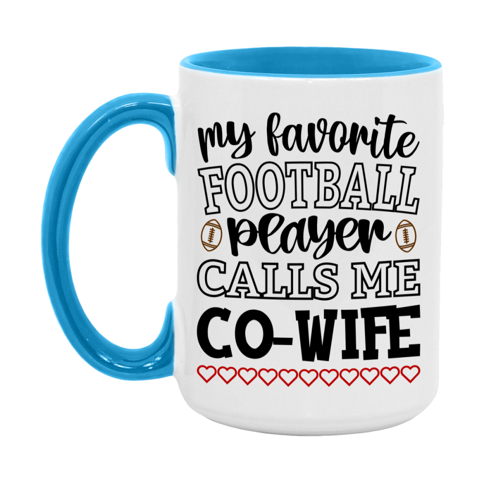 My Favorite Football Player Calls Me Co-Wife Mug – Funny Football Co-Wife Gift – Mug For Co-Wife From Player – Football Season Gift Idea