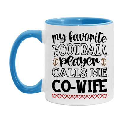 My Favorite Football Player Calls Me Co-Wife Mug – Funny Football Co-Wife Gift – Mug For Co-Wife From Player – Football Season Gift Idea