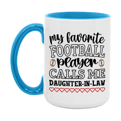My Favorite Football Player Calls Me Daughter-In-Law Mug – Funny Football Daughter-In-Law Gift – Mug For Daughter-In-Law From Player – Football Season Gift Idea