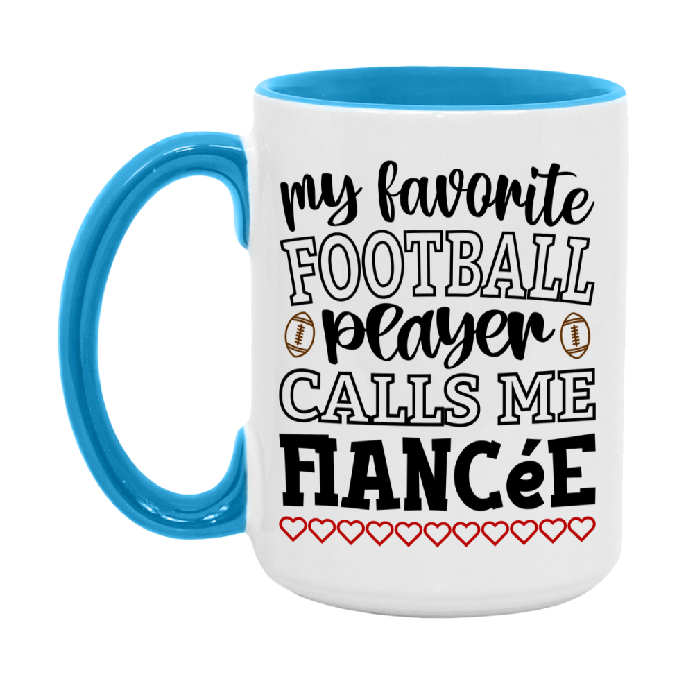 My Favorite Football Player Calls Me Fiancée Mug – Funny Football Fiancée Gift – Mug For Fiancée From Player – Football Season Gift Idea