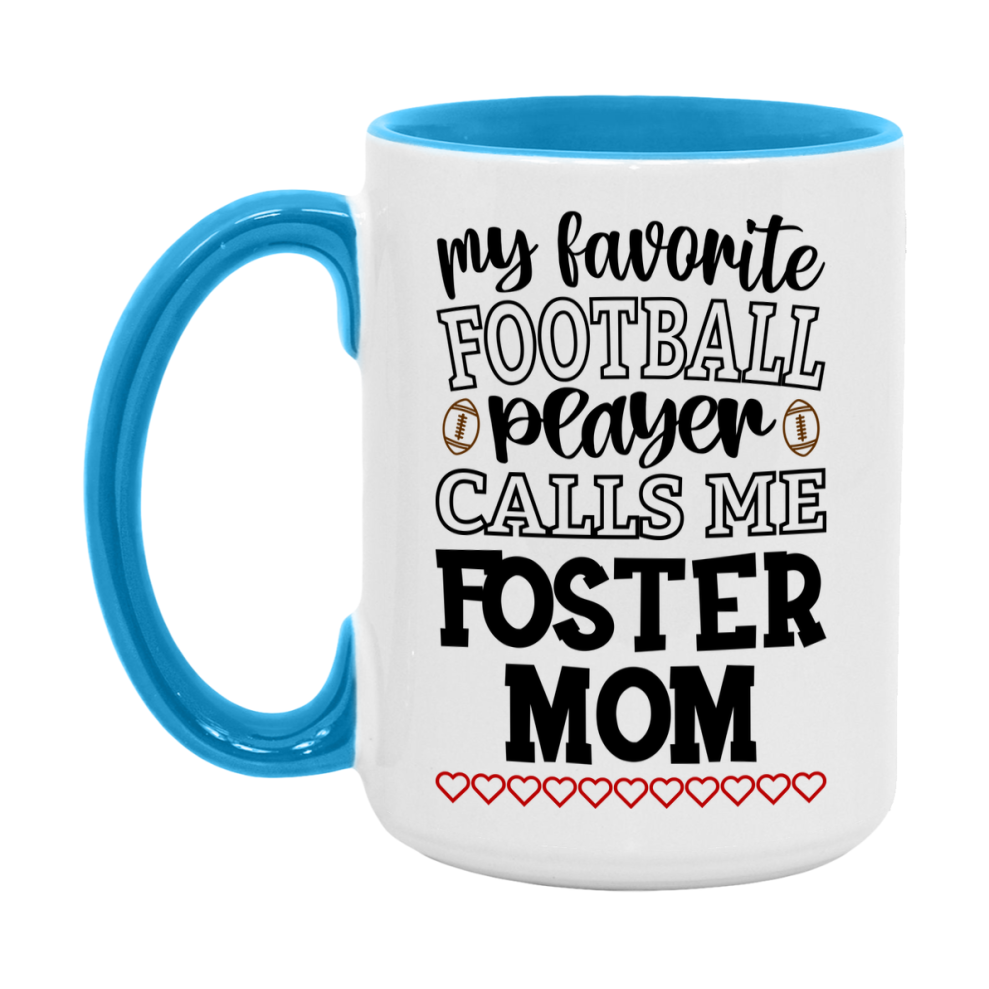 My Favorite Football Player Calls Me Foster Mom Mug – Funny Football Foster Mom Gift – Mug For Foster Mom From Player – Football Season Gift Idea