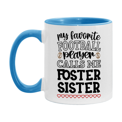 My Favorite Football Player Calls Me Foster Sister Mug – Funny Football Foster Sister Gift – Mug For Foster Sister From Player – Football Season Gift Idea