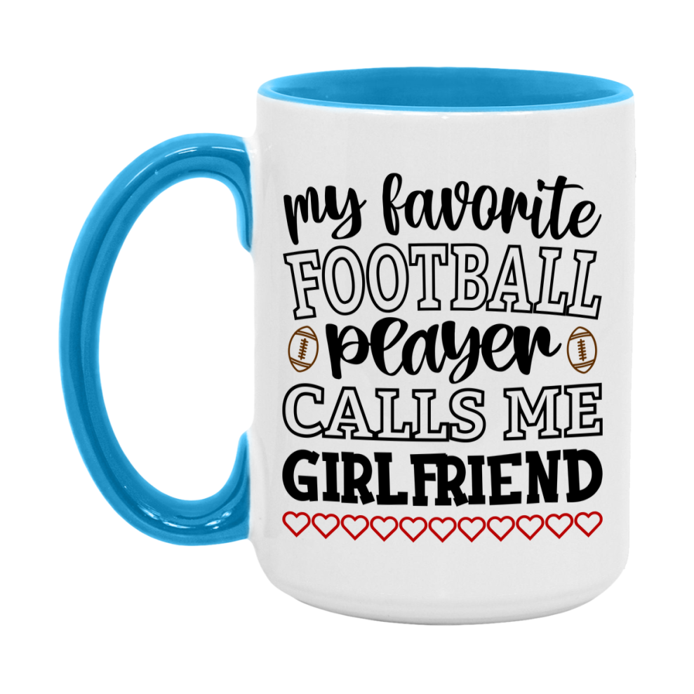 My Favorite Football Player Calls Me Girlfriend Mug – Funny Football Girlfriend Gift – Mug For Girlfriend From Player – Football Season Gift Idea