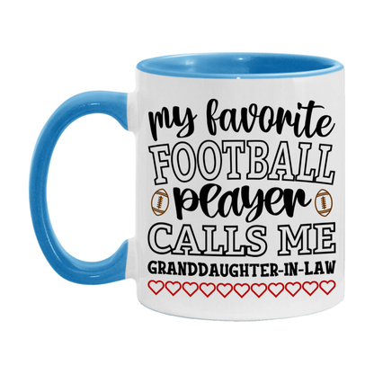 My Favorite Football Player Calls Me Granddaughter-In-Law Mug – Funny Football Granddaughter-In-Law Gift – Mug For Granddaughter-In-Law From Player – Football Season Gift Idea