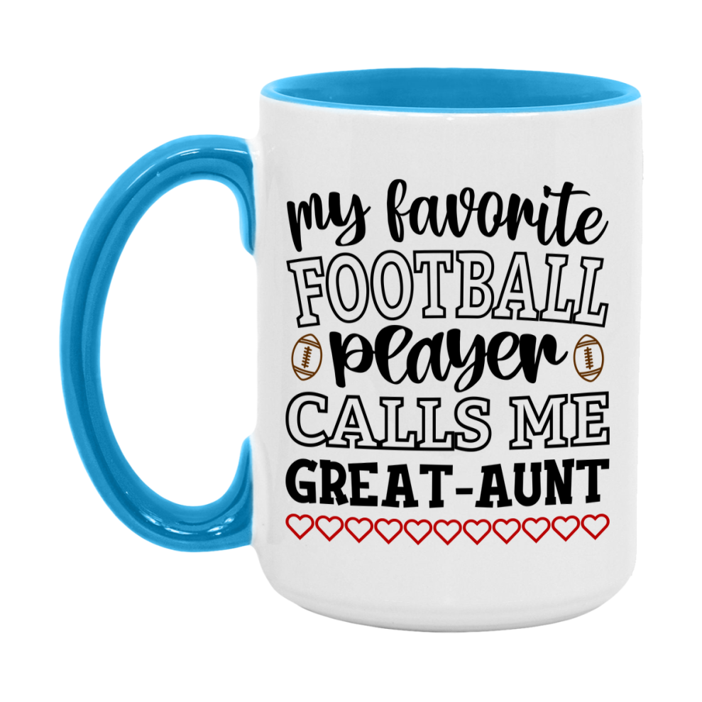 My Favorite Football Player Calls Me Great-Aunt Mug – Funny Football Great-Aunt Gift – Mug For Great-Aunt From Player – Football Season Gift Idea