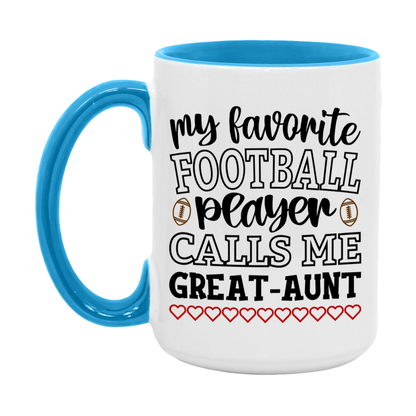 My Favorite Football Player Calls Me Great-Aunt Mug – Funny Football Great-Aunt Gift – Mug For Great-Aunt From Player – Football Season Gift Idea