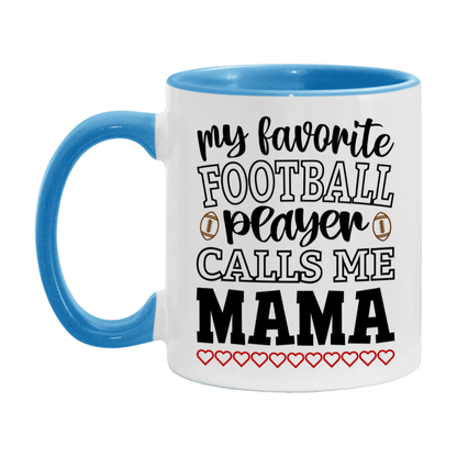 My Favorite Football Player Calls Me Mama Mug – Funny Football Mama Gift – Mug For Mama From Player – Football Season Gift Idea