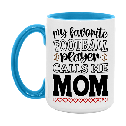 My Favorite Football Player Calls Me Mom Mug – Funny Football Mom Gift – Mug For Mom From Player – Football Season Gift Idea