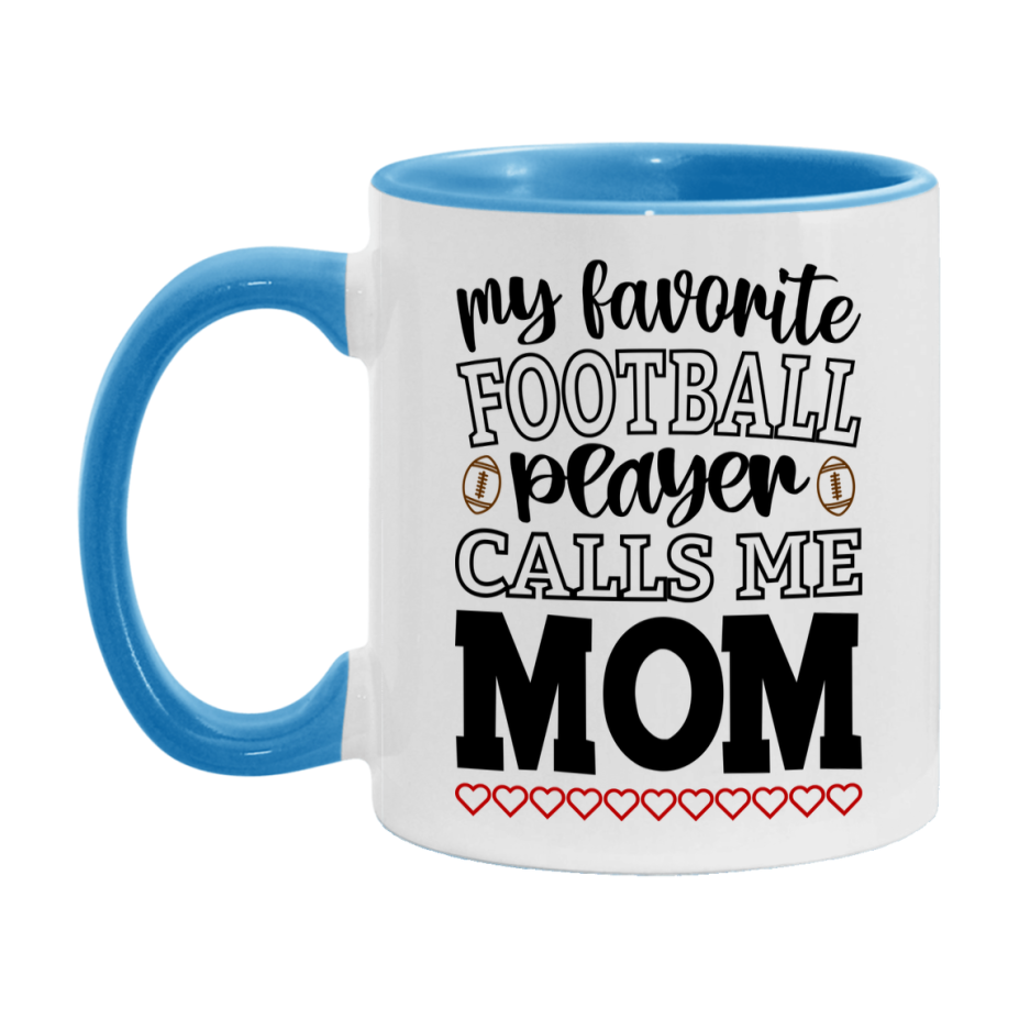 My Favorite Football Player Calls Me Mom Mug – Funny Football Mom Gift – Mug For Mom From Player – Football Season Gift Idea