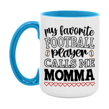 My Favorite Football Player Calls Me Momma Mug – Funny Football Momma Gift – Mug For Momma From Player – Football Season Gift Idea