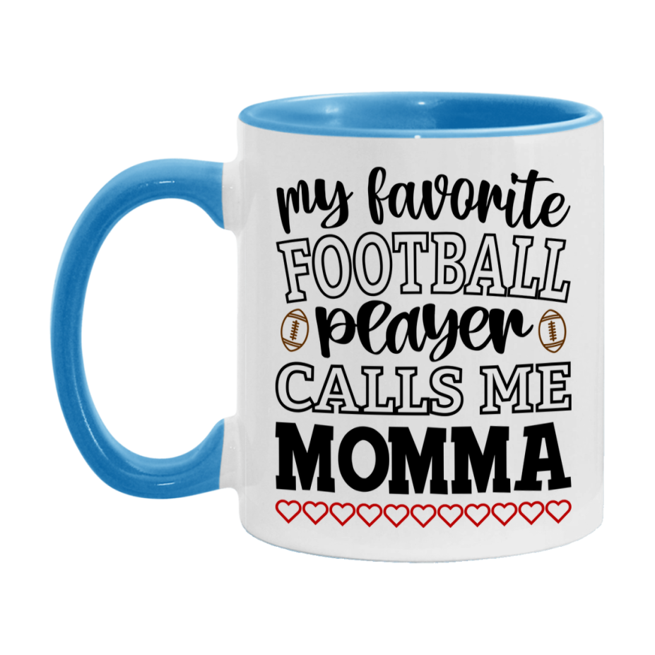 My Favorite Football Player Calls Me Momma Mug – Funny Football Momma Gift – Mug For Momma From Player – Football Season Gift Idea