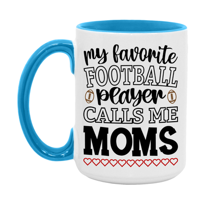 My Favorite Football Player Calls Me Moms Mug – Funny Football Moms Gift – Mug For Moms From Player – Football Season Gift Idea