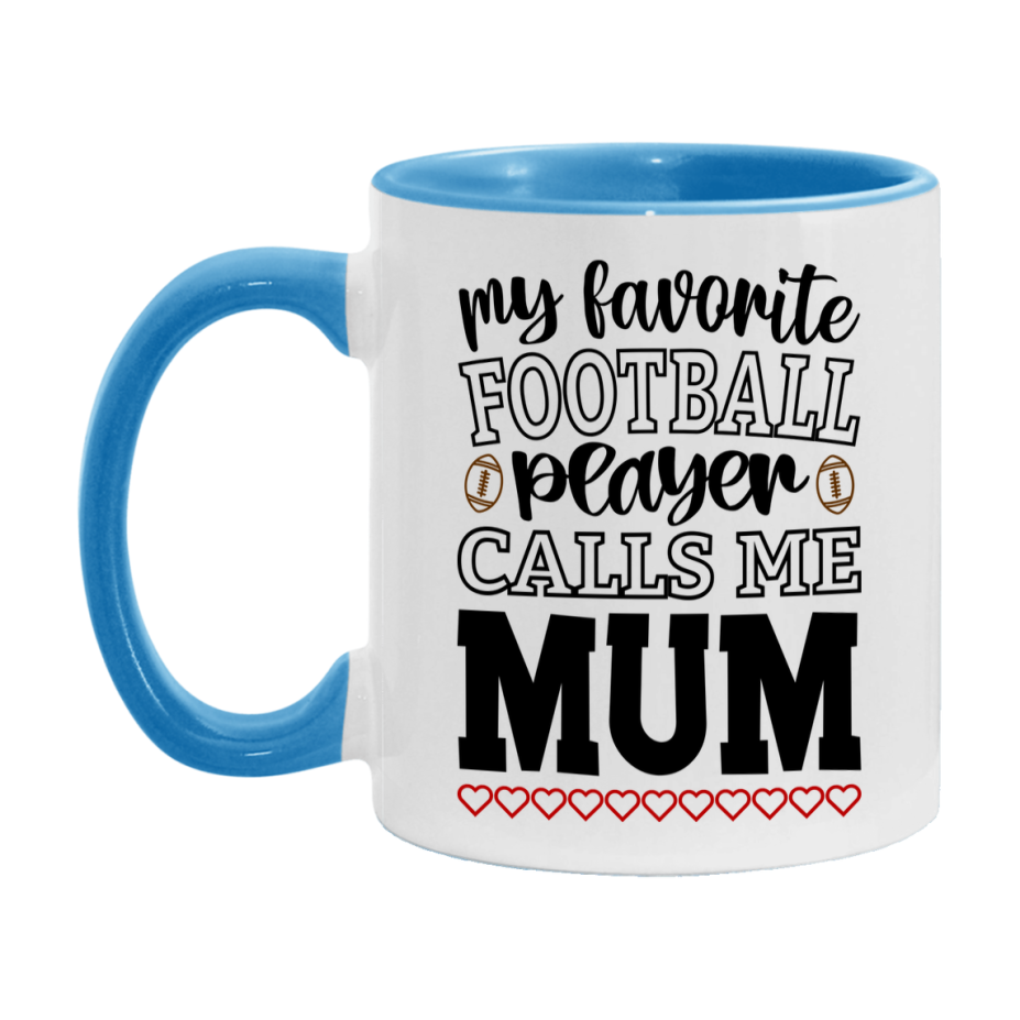 My Favorite Football Player Calls Me Mum Mug – Funny Football Mum Gift – Mug For Mum From Player – Football Season Gift Idea