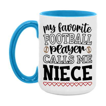 My Favorite Football Player Calls Me Niece Mug – Funny Football Niece Gift – Mug For Niece From Player – Football Season Gift Idea