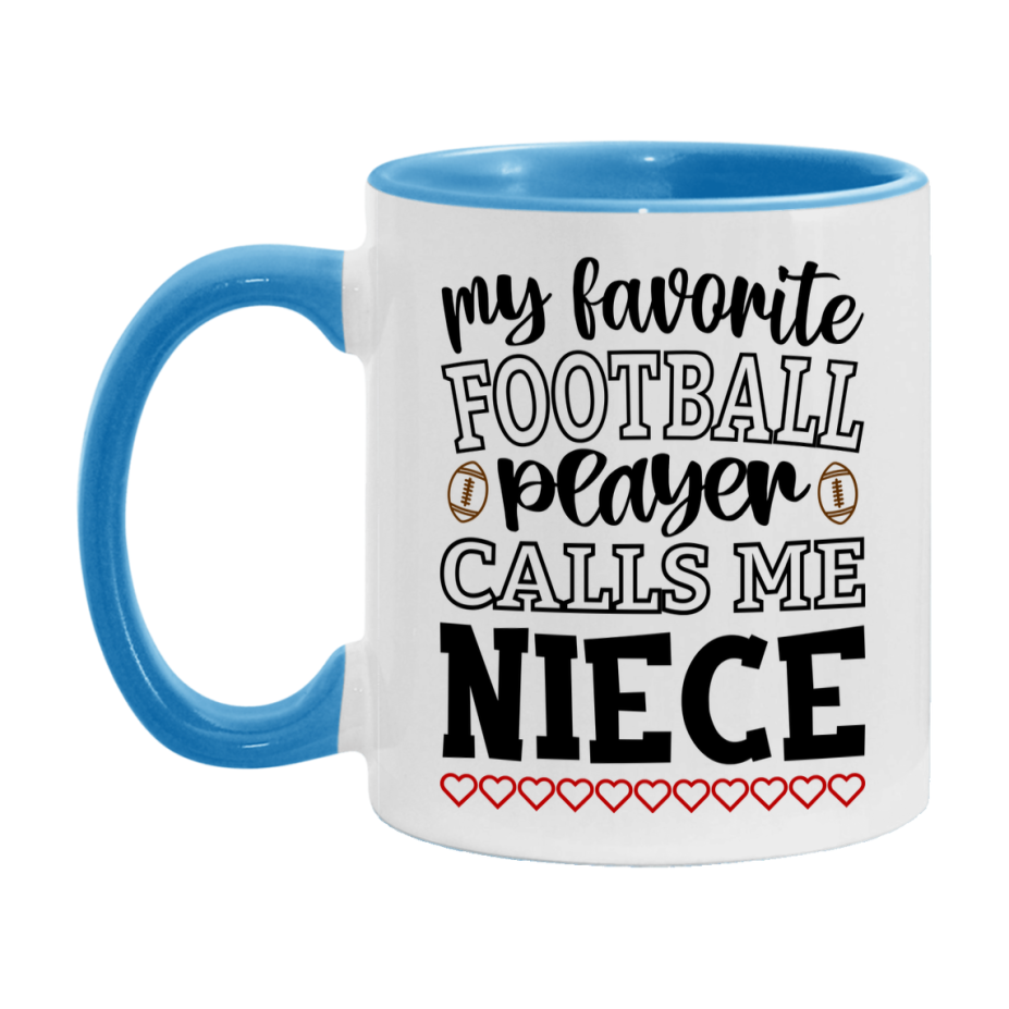 My Favorite Football Player Calls Me Niece Mug – Funny Football Niece Gift – Mug For Niece From Player – Football Season Gift Idea