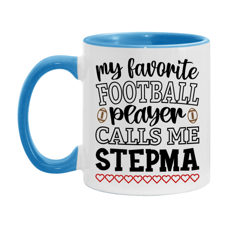 My Favorite Football Player Calls Me Stepma Mug – Funny Football Stepma Gift – Mug For Stepma From Player – Football Season Gift Idea