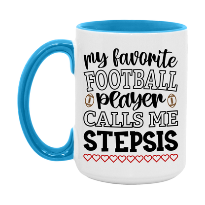 My Favorite Football Player Calls Me Stepsis Mug – Funny Football Stepsis Gift – Mug For Stepsis From Player – Football Season Gift Idea