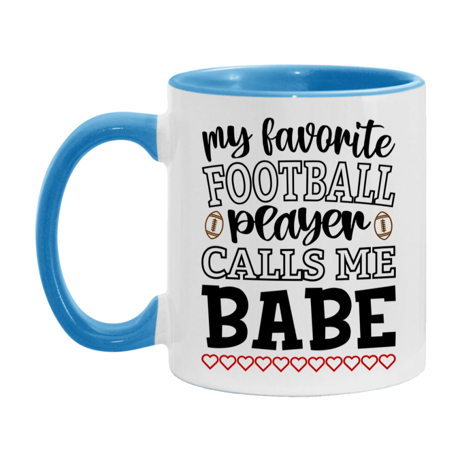 My Favorite Football Player Calls Me Babe Mug – Funny Football Babe Gift – Mug For Babe From Player – Football Season Gift Idea