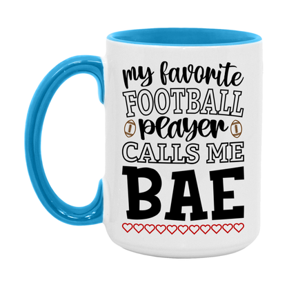 My Favorite Football Player Calls Me Bae Mug – Funny Football Bae Gift – Mug For Bae From Player – Football Season Gift Idea