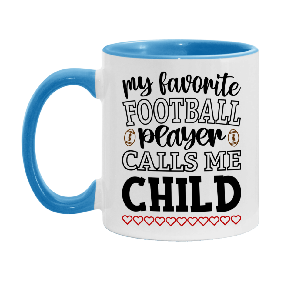 My Favorite Football Player Calls Me Child Mug – Funny Football Child Gift – Mug For Child From Player – Football Season Gift Idea