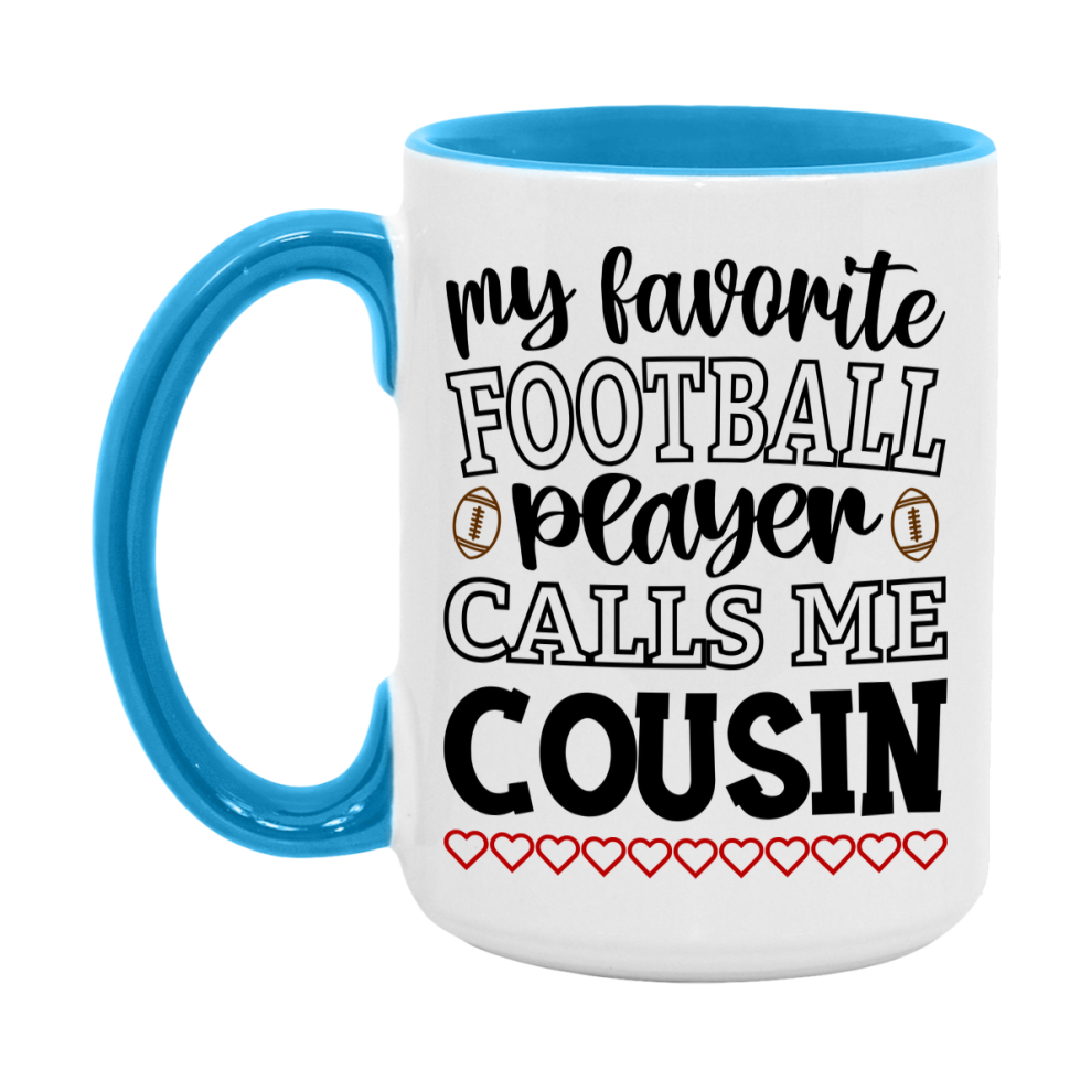 My Favorite Football Player Calls Me Cousin Mug – Funny Football Cousin Gift – Mug For Cousin From Player – Football Season Gift Idea