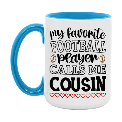 My Favorite Football Player Calls Me Cousin Mug – Funny Football Cousin Gift – Mug For Cousin From Player – Football Season Gift Idea