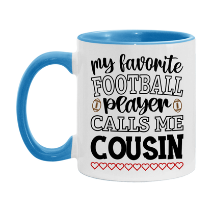 My Favorite Football Player Calls Me Cousin Mug – Funny Football Cousin Gift – Mug For Cousin From Player – Football Season Gift Idea