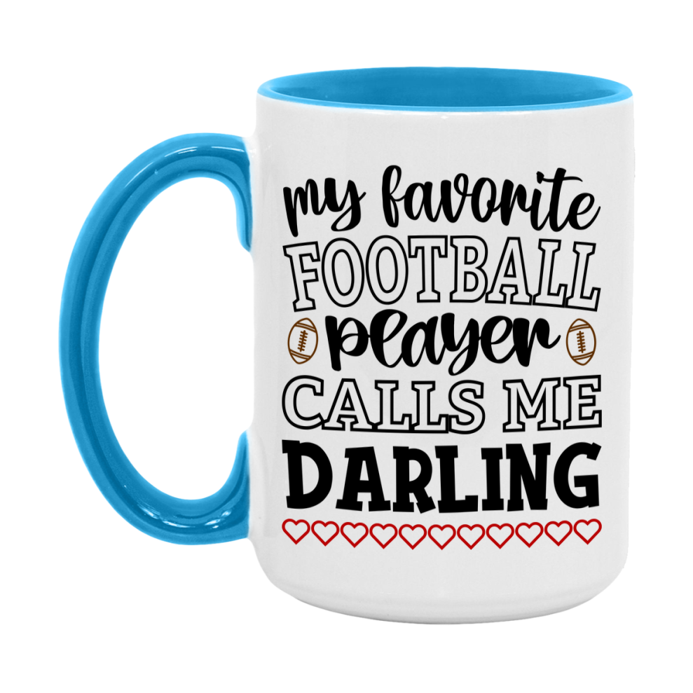 My Favorite Football Player Calls Me Darling Mug – Funny Football Darling Gift – Mug For Darling From Player – Football Season Gift Idea