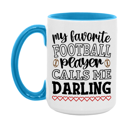 My Favorite Football Player Calls Me Darling Mug – Funny Football Darling Gift – Mug For Darling From Player – Football Season Gift Idea
