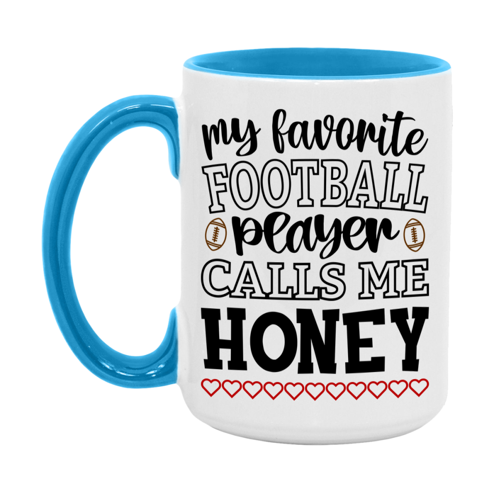 My Favorite Football Player Calls Me Honey Mug – Funny Football Honey Gift – Mug For Honey From Player – Football Season Gift Idea