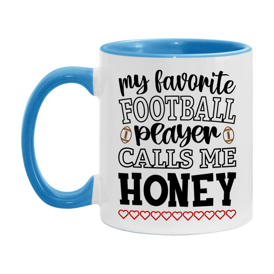 My Favorite Football Player Calls Me Honey Mug – Funny Football Honey Gift – Mug For Honey From Player – Football Season Gift Idea