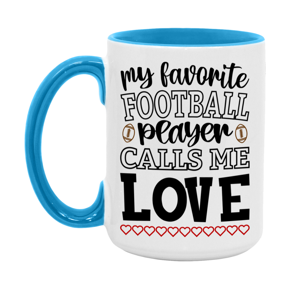 My Favorite Football Player Calls Me Love Mug – Funny Football Love Gift – Mug For Love From Player – Football Season Gift Idea